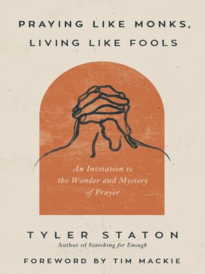 cover image of Praying Like Monks, Living Like Fools